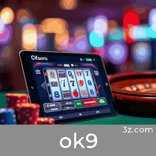 ok9: Cassino Online e Apostas Seguras